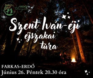 Szent Iván-éji éjszakai túra – Farkas-erdő ( 2026. Június 26.)